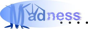 Madness