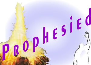 Prophesied