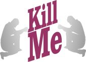 KillMe