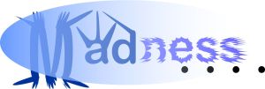 Madness